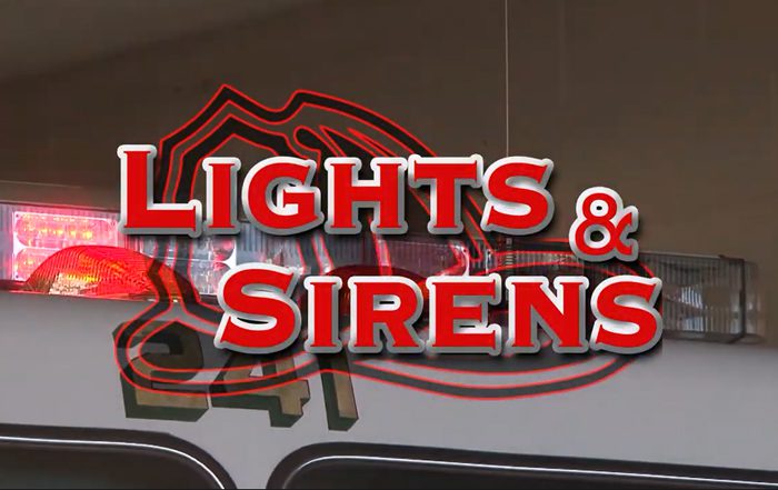 Lights & Sirens on Ch 11